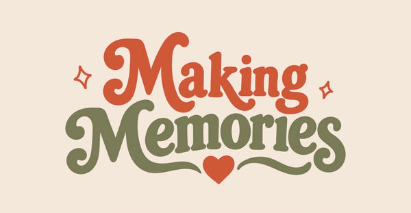 Making Memories